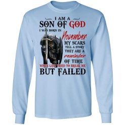 I Am A Son Of God And Was Born In November T-Shirts, Hoodies, Long Sleeve 39