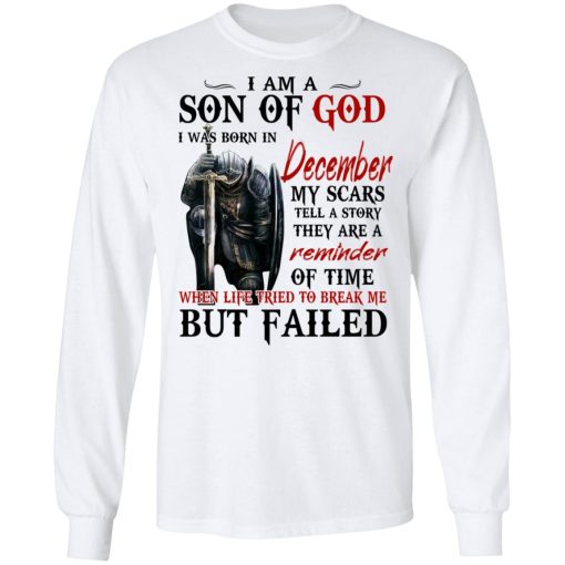 I Am A Son Of God And Was Born In December T-Shirts, Hoodies, Long Sleeve 15