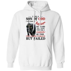 I Am A Son Of God And Was Born In August T-Shirts, Hoodies, Long Sleeve 43