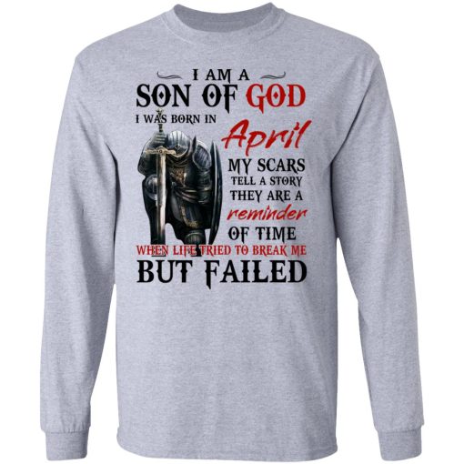 I Am A Son Of God And Was Born In April T-Shirts, Hoodies, Long Sleeve 13