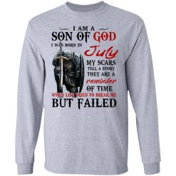 I Am A Son Of God And Was Born In July T-Shirts, Hoodies, Long Sleeve 35