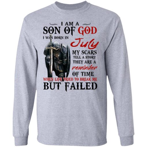 I Am A Son Of God And Was Born In July T-Shirts, Hoodies, Long Sleeve 13