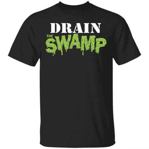 Drain The Swamp Shirt