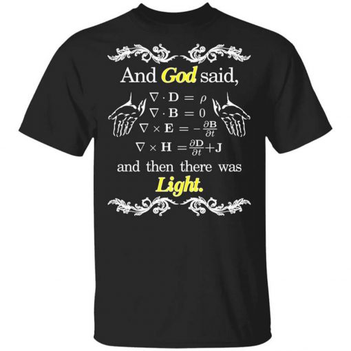 God Said Maxwell Equations Christian Physics Nerd T-Shirt