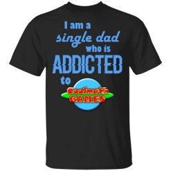 I Am Single Dad Who Is Addicted To Coolmath Games T-Shirt