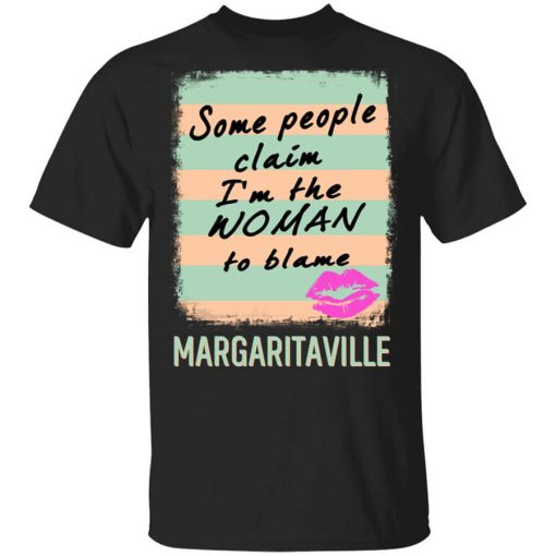 Margaritaville Some People Claim I'm The Woman To Blame T-Shirt