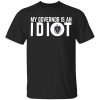My Governor Is An Idiot Massachusetts T-Shirt
