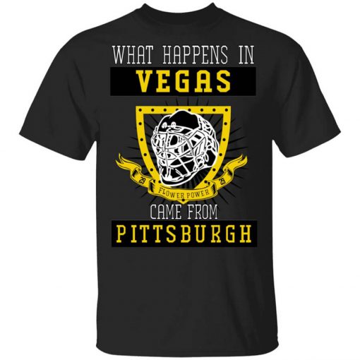 What Happens In Vegas Came From Pittsburgh T-Shirt