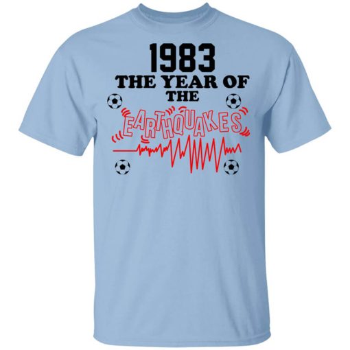 1983 The Year Of The Earthquakes San Jose Earthquakes T-Shirt