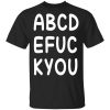 ABCD EFUC KYOU T-Shirt