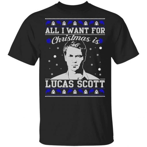 All I Want For Christmas Is Lucas Scott T-Shirt