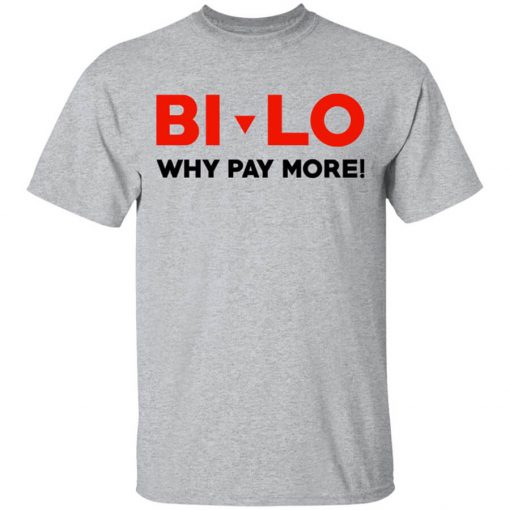 Bi-lo Why Pay More Shirt