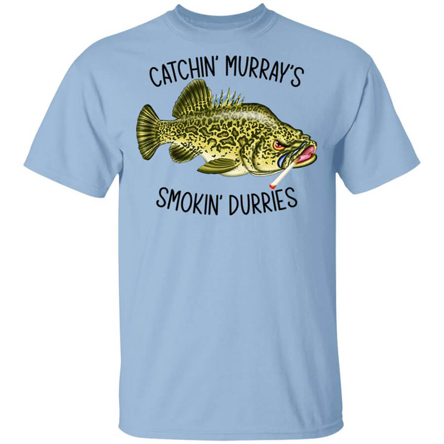 Catchin' Murray's Smokin' Durries T-Shirts, Hoodies, Long Sleeve