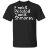 Fleeks & Potato & Yeet & Shmoney T-Shirt