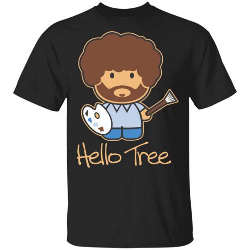 Hello Tree Bob Ross T-Shirt