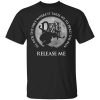I'll Ride The Wave Where It Takes Me I'll Hold The Pain Release Me Pearl Jam T-Shirt