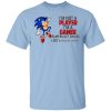 I'm Not Player I'm A Gamer Players Get Chicks I Get Bullied At School T-Shirt