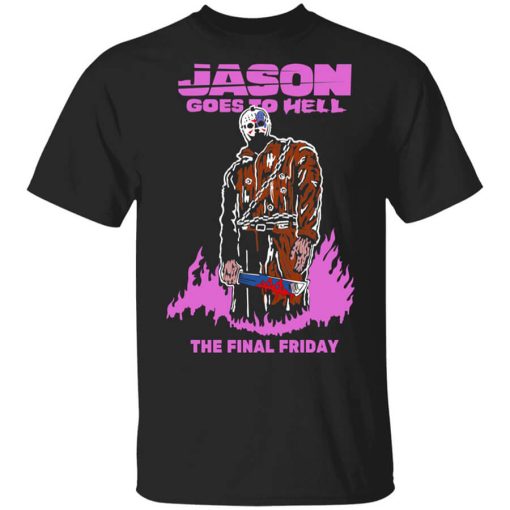 Jason Goes To Hell The Final Friday Shirt