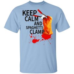 Keep Calm And Spaghetti Clamp T-Shirt