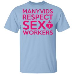 Manyvids Respect Sex Workers Shirt