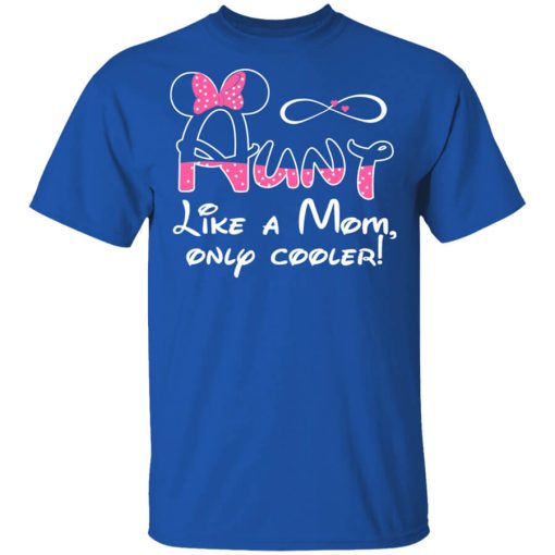 Minnie Mouse Aunt Like A Mom Only Cooler Shirt