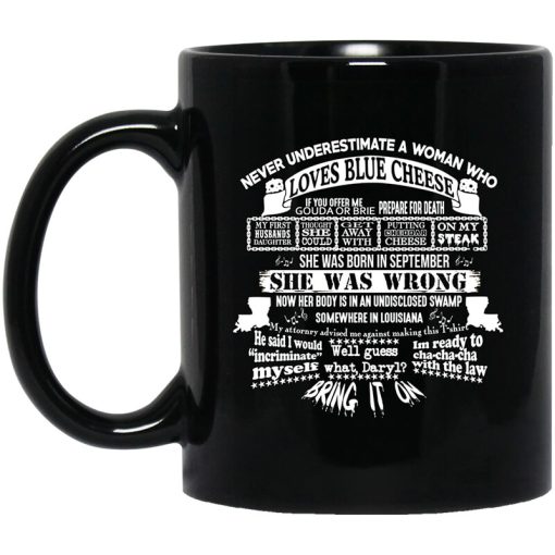 Never Underestimate A Woman Who Loves Blue Cheese And Was Born In September Funny Mug