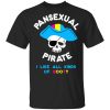 Pansexual Pirate I Like All Kinds Of Booty T-Shirt