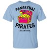 Pansexual Pirates Love All Booty T-Shirt