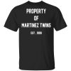 Property Of Martinez Twins T-Shirt