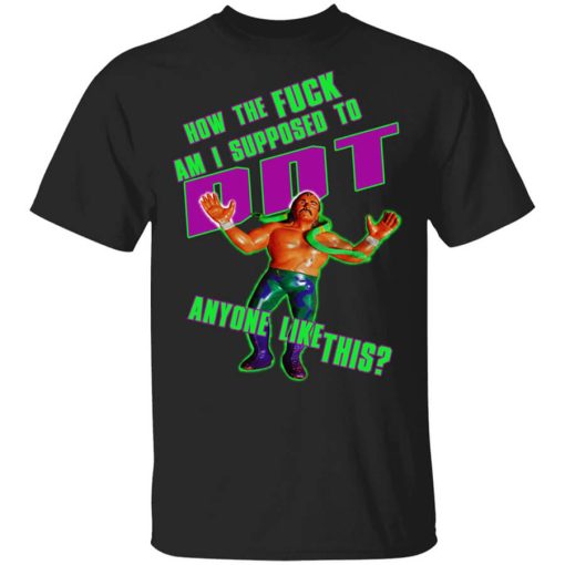 WWE Jake Roberts How To Fuck Am I Supposed To DDT T-Shirt