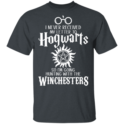 I Never Received My Letter To Hogwarts I'm Going Hunting With The Winchesters T-Shirts, Hoodies 3