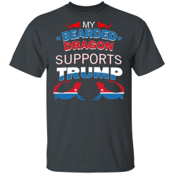 My Bearded Dragon Supports Donald Trump T-Shirts, Hoodies 25