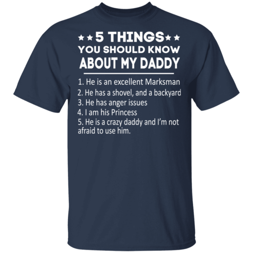 5 Things You Should Know About My Daddy T-Shirts, Hoodies 5