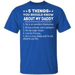 5 Things You Should Know About My Daddy T-Shirts, Hoodies 29