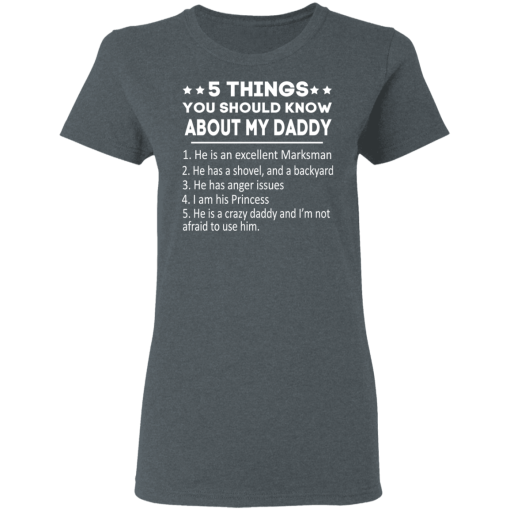 5 Things You Should Know About My Daddy T-Shirts, Hoodies 11