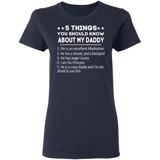 5 Things You Should Know About My Daddy T-Shirts, Hoodies 13