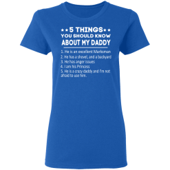 5 Things You Should Know About My Daddy T-Shirts, Hoodies 37