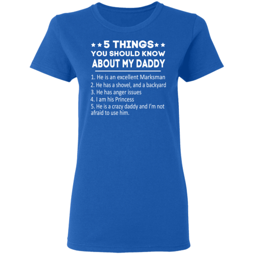 5 Things You Should Know About My Daddy T-Shirts, Hoodies 15