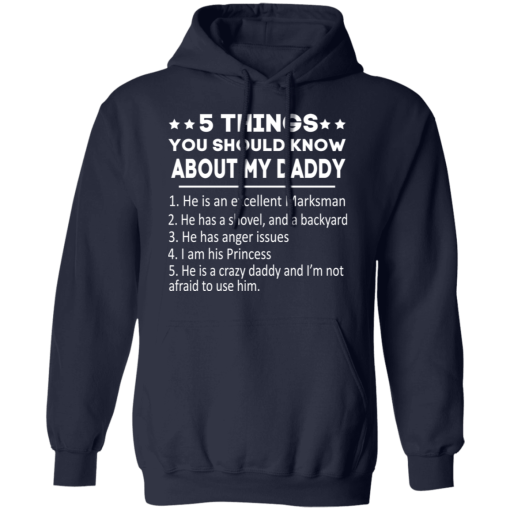 5 Things You Should Know About My Daddy T-Shirts, Hoodies 19
