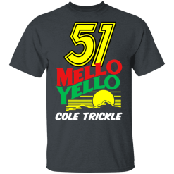 51 Mello Yello Cole Trickle - Days of Thunder T-Shirts, Hoodies 25