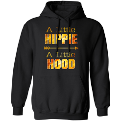 A Little Hippie A Little Hood T-Shirts, Hoodies 39