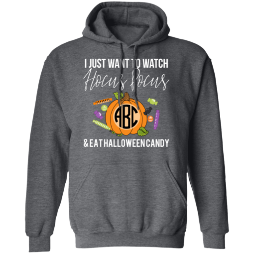 I Just Want To Watch Hocus Pocus & Eat Halloween Candy T-Shirts, Hoodies 21