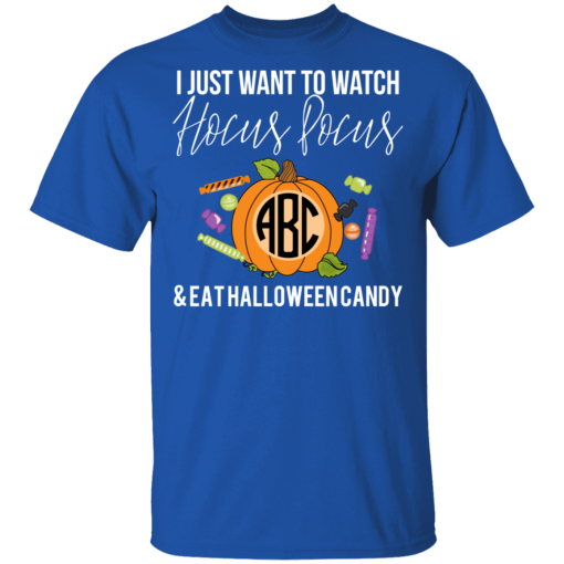 I Just Want To Watch Hocus Pocus & Eat Halloween Candy T-Shirts, Hoodies 8