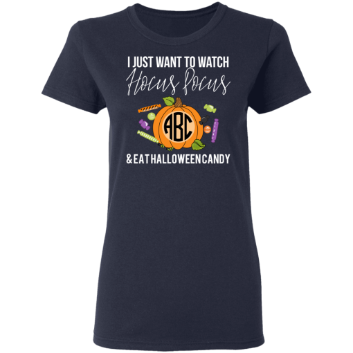 I Just Want To Watch Hocus Pocus & Eat Halloween Candy T-Shirts, Hoodies 13