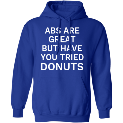 Abs Are Great But Have You Tried Donuts T-Shirts, Hoodies 45