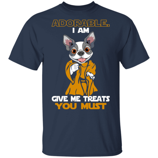 Adorable I Am Give Me Treats You Must T-Shirts, Hoodies 5