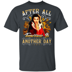 After All Tomorrow Is Another Day - Vivien Leigh T-Shirts, Hoodies 25