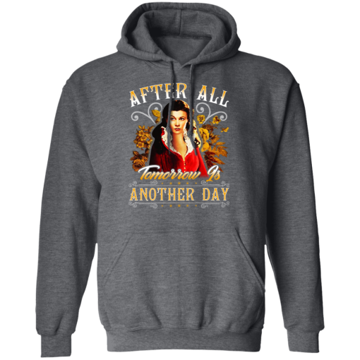 After All Tomorrow Is Another Day - Vivien Leigh T-Shirts, Hoodies 21