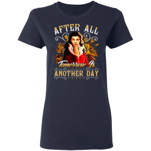 After All Tomorrow Is Another Day - Vivien Leigh T-Shirts, Hoodies 13