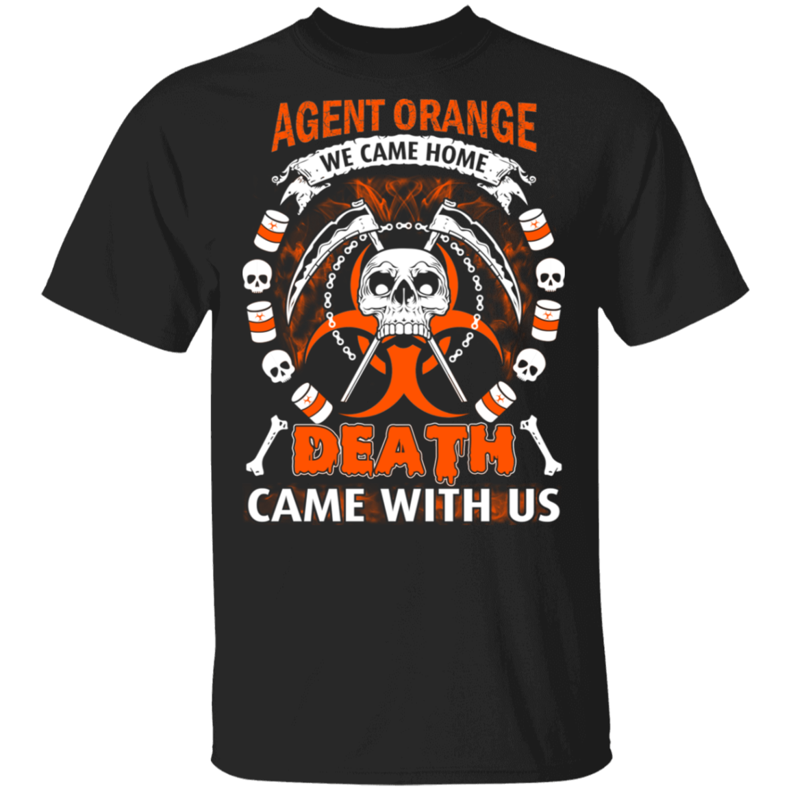 Vietnam Veteran: Agent Orange We Came Home Death Came With Us T-Shirts ...